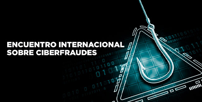 encuentro-internacional-sobre-ciberfraudes
